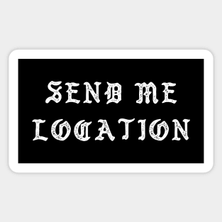 Send Me Location Sticker